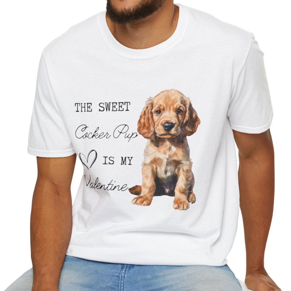 Cocker Spaniel - The Sweet Cocker Pup is My Valentine - Shirt