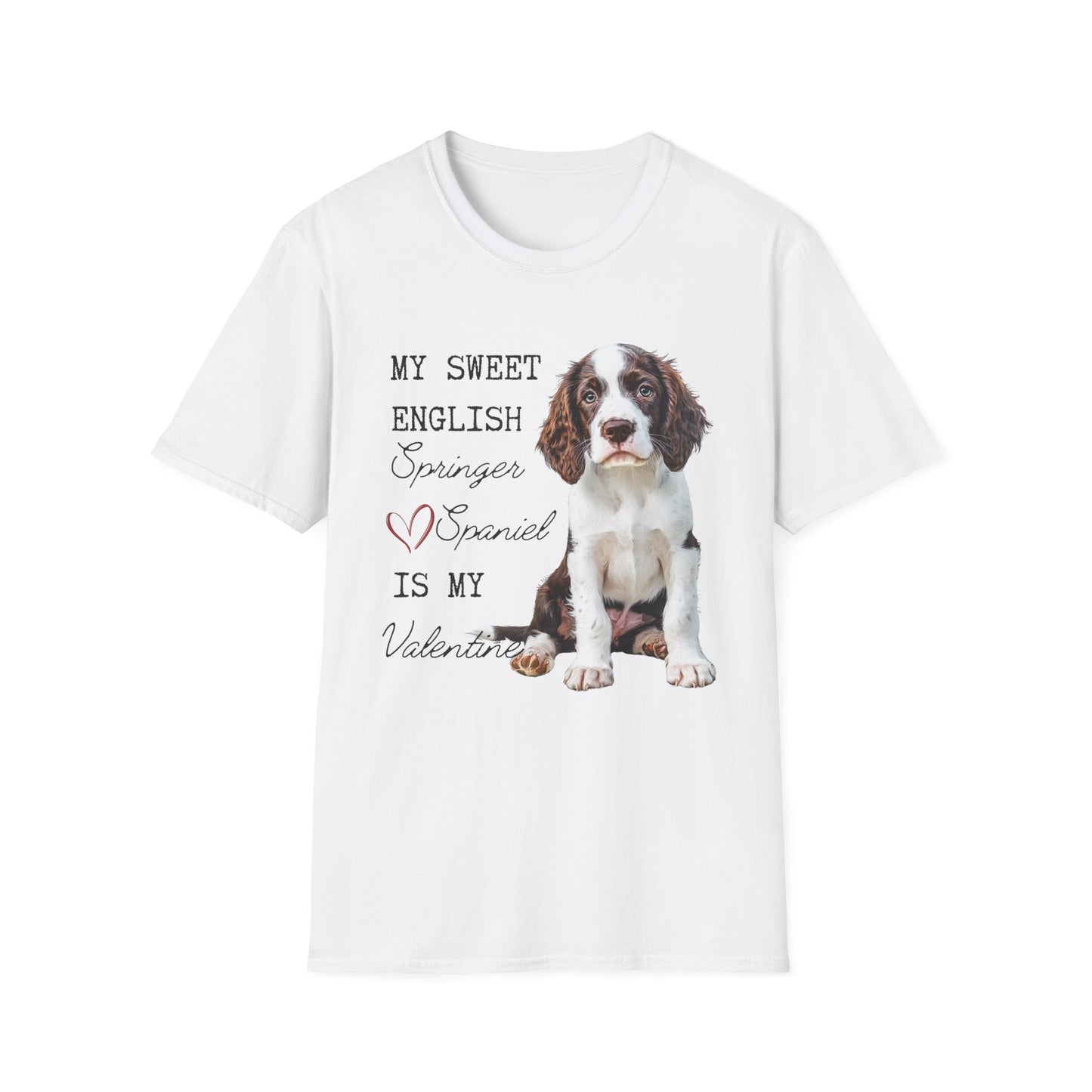 My Sweet English Springer Spaniel is My Valentine  Shirt