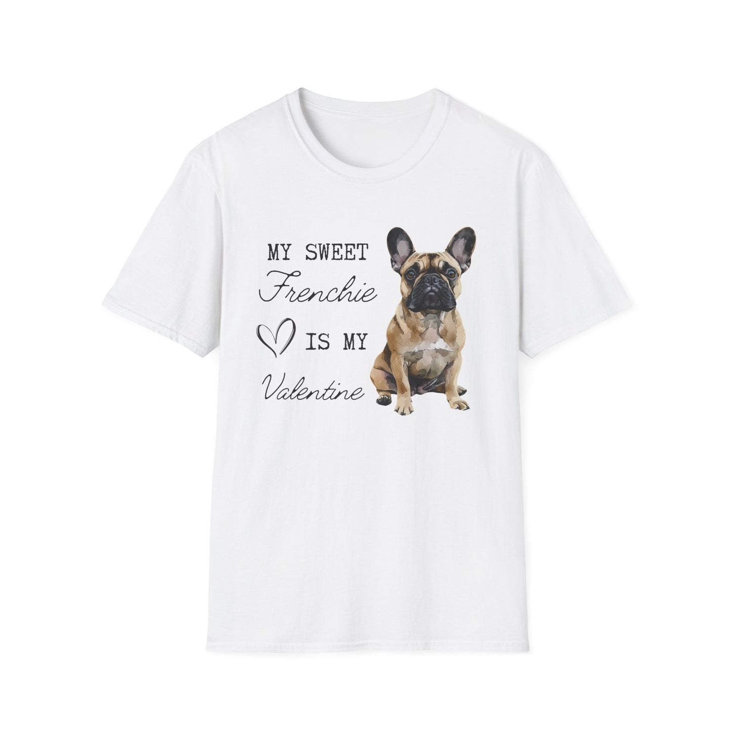 French Bulldog (Fawn)- My Sweet Frenchie is My Valentine - T-shirt