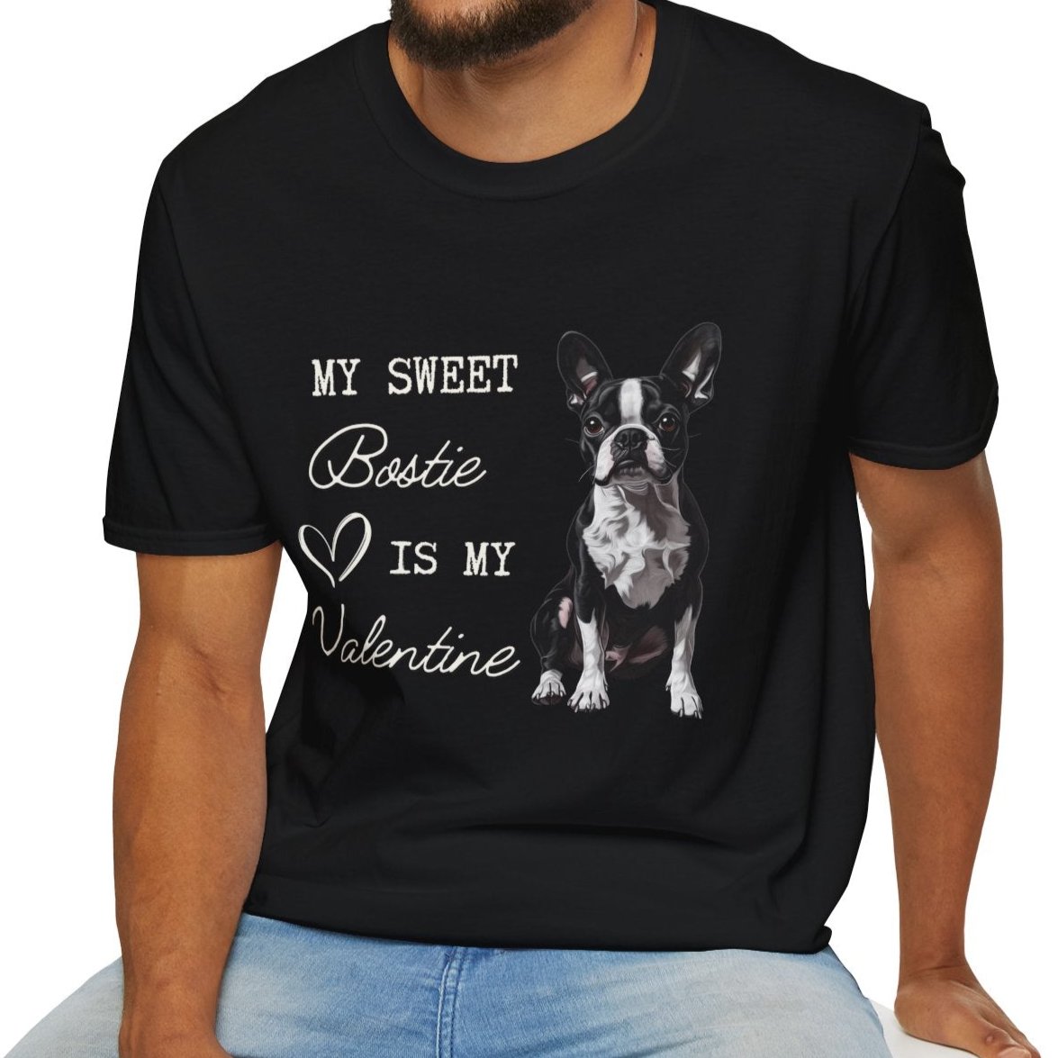 Boston Terrier - My Bostie Is My Valentine - T-shirt