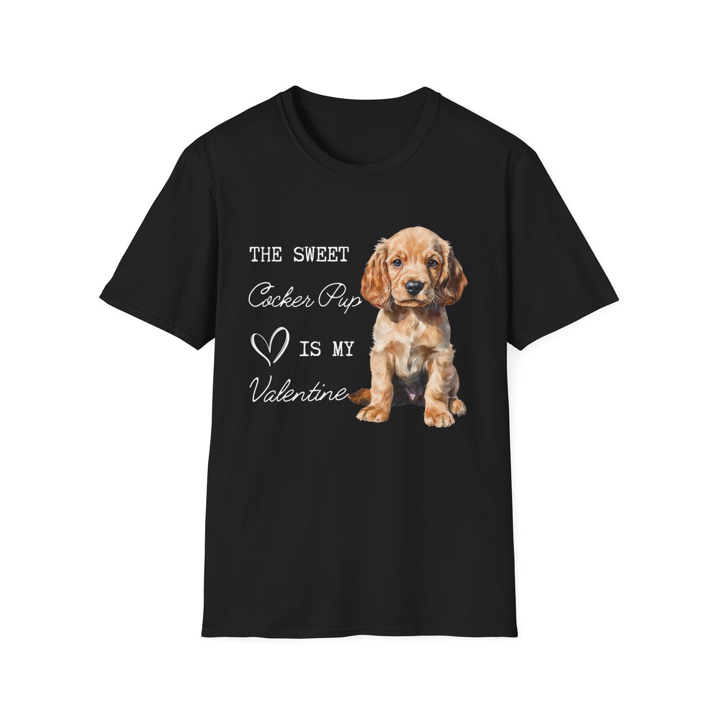 Cocker Spaniel - The Sweet Cocker Pup is My Valentine - Shirt