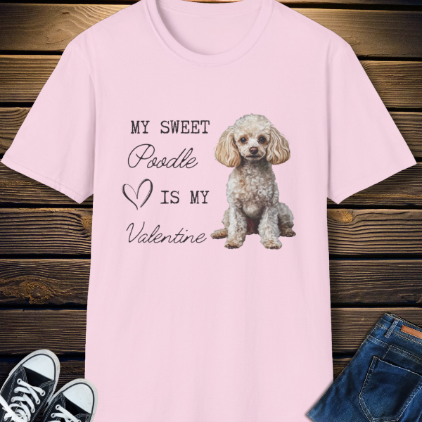 sweet poodle is my valentine shirt