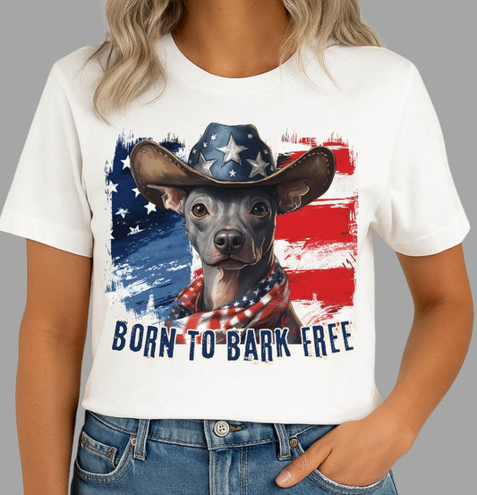 Xoloitzquintli - Mexican Hairless - Patriotic T-Shirt "Born to Bark Free"